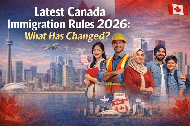 latest canada immigration rules 2026 what has changed