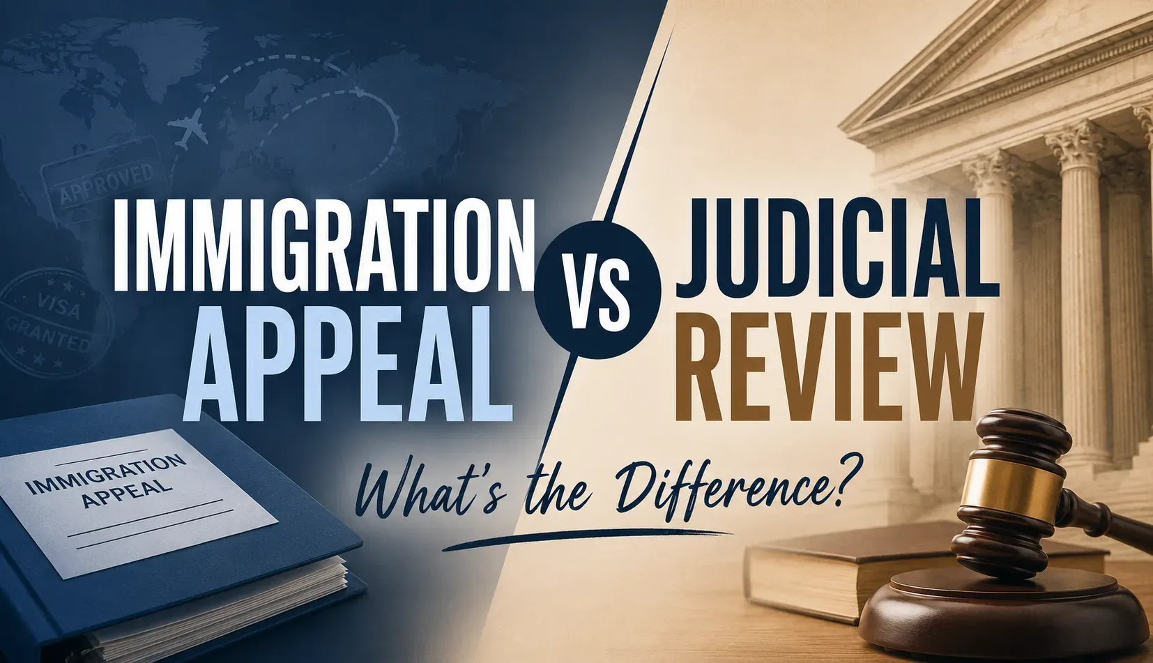 Immigration Appeal vs Judicial Review: What's the Difference?